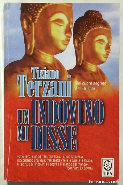 Un indovino mi disse di Tiziano Terzani; 1°Ed.Tea, giugno, 1998 perfetto