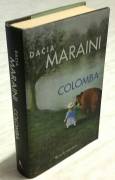 Colomba di Dacia Maraini; 1°Ed.Rizzoli, novenbre 2004 nuovo