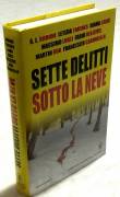 Sette delitti sotto la neve di 7 autori 1°Ed.Newton Compton, novembre 2015 nuovo