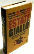 Estate in giallo 7 autori, 7 storie, 7 casi da risolvere 1°Ed.Newton Compton, giugno 2013 come nuovo