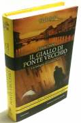 Il giallo di Ponte Vecchio.Un’indagine di Giuliano Neri di Letizia Triches 1°Ed.Newton Compton, 2014