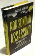 Non sono un assassino di Francesco Caringella; Ed.Newton Compton, 2014 nuovo