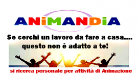 Opportunità di lavoro per animatori con Animandia, vari ruoli: bimbi, sport, ballo, artisti, tecnici