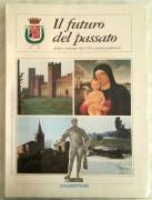 IL FUTURO DEL PASSATO STORIA E RESTAURO DEI 104 COMUNI PADOVANI COME NUOVO