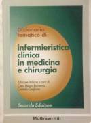 Dizionario tematico di infermieristica clinica in medicina e chirurgia di Bonvento Ed: McGraw-Hill, 