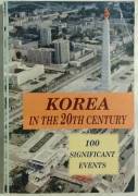 Korea in the 20th century:100 significant events Ed.Jo Am, An Chol Gang, 2002
