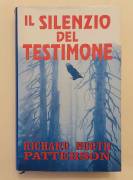 Il silenzio del testimone di Richard North Patterson 1°Ed.Euroclub su licenza Longanesi, 1999