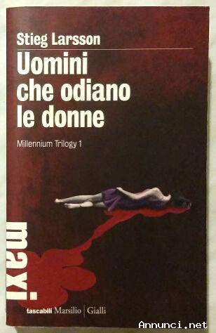 Uomini che odiano le donne.Millennium trilogy di Stieg Larsson Ed: Marsilio, 2011 nuovo