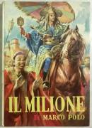 Il milione di Marco Polo Ed.Aristea, Milano(senza data)A cura di Alberto Malfatti