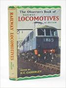 The observer’s book of railway locomotives of Britain Edited by H.C.Casserley, 1966