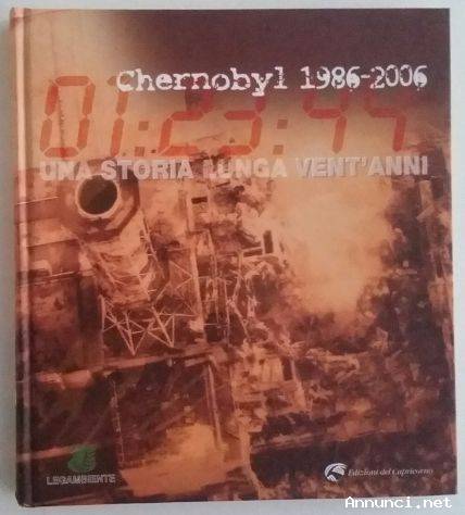 Chernobyl 1986-2006.Una storia lunga vent’anni Ed.del Capricorno, 2006 nuovo