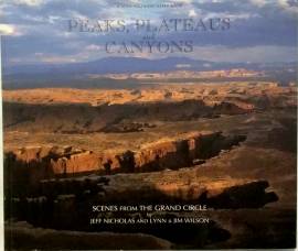 Peaks, Plateaus and Canyons: Scenes from the Grand Circle Ed.Sierra Press, 2006