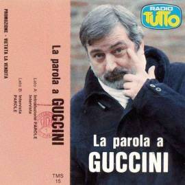 Musicassetta Guccini – La Parola A Guccini Etichetta: RadioTutto–TMS15