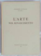 L'Arte Nel Rinascimento Collana: Conosci L'Italia Volume VI Ed.Touring Club Italiano, Milano 1962