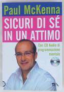 SICURI DI SÈ IN UN ATTIMO LIBRO con CD Audio di programmazione mentale di Paul McKenna Ed.Tea, 2008 