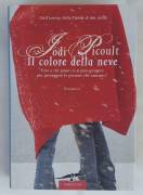 Il colore della neve di Jodi Picoult Ed.Corbaccio, 2016 come nuovo 