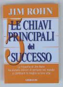 Le 5 Chiavi Principali del Successo La filosofia di Jim Rohn Ed.Gribaudi, settembre 2015 come nuovo 