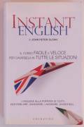 Instant English di John Peter Sloan Ed.Gribaudo, 2010 perfetto 