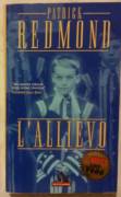 L’allievo di Patrick Redmond; Editore: 1°Edizione Mondadori 2000 come nuovo