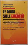 Le mani sull'eredità.Tre storie padovane di Francesco Jori e Valentino Pesci 1°Ed.CLEUP, agosto 2014