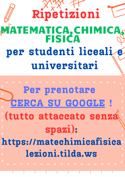 Lezioni e ripetizioni private di Matematica,Chimica e Fisica