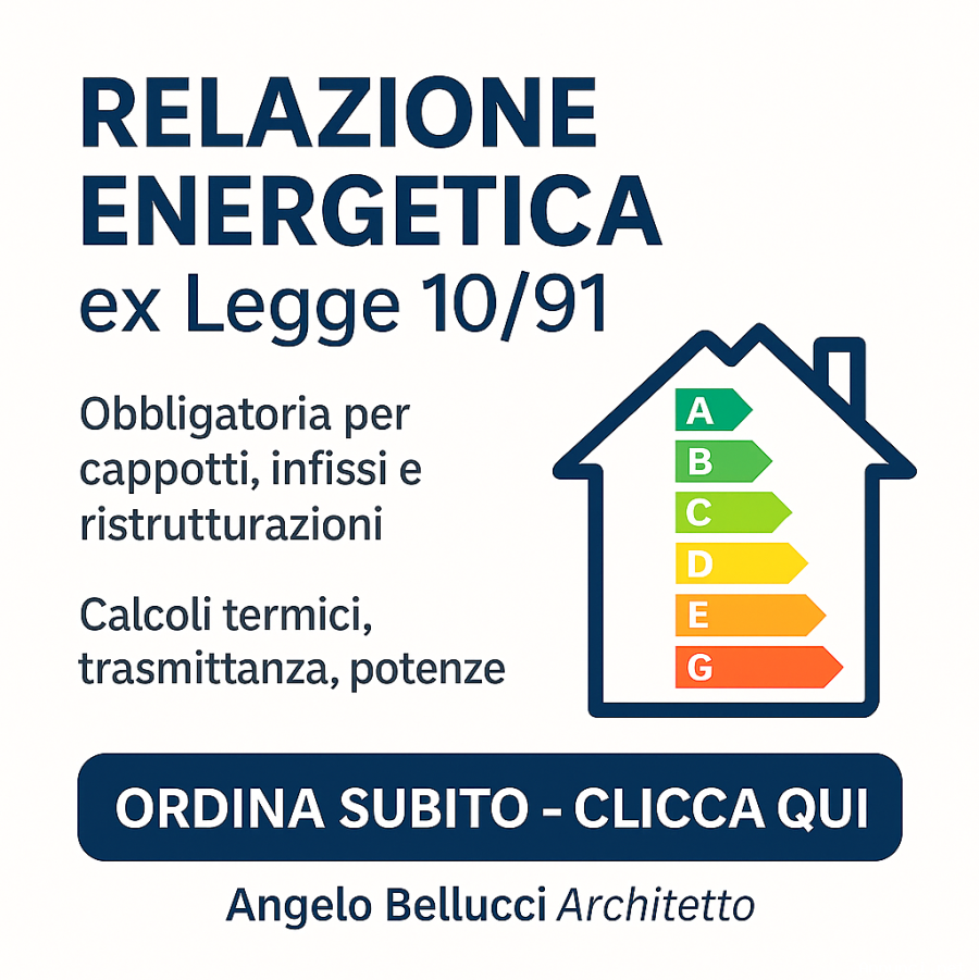 EX LEGGE 10/91? RICHIEDI LA RELAZIONE TECNICA.