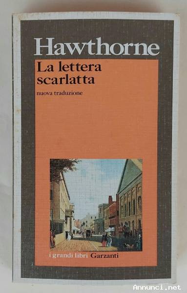 La lettera scarlatta di Nathaniel Hawthorne Ed.Garzanti, maggio 1999 ottimo
