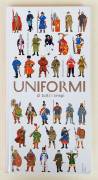 Uniformi di tutti i tempi di Anne Florence Lemasson e Dominique Ehrhard 1°Ed.L'Ippocampo, 2016