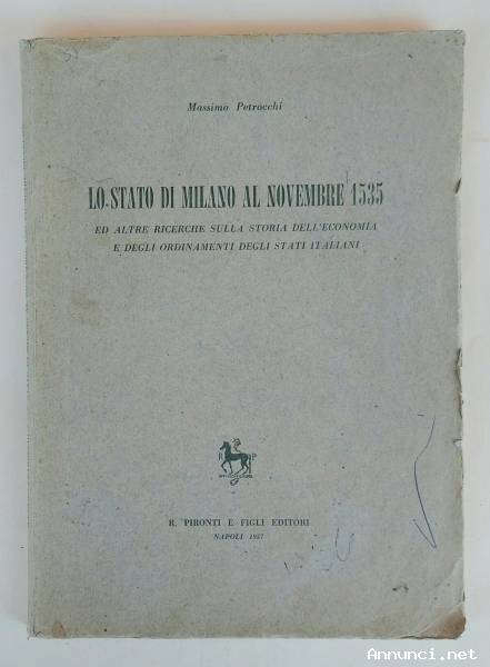 Lo Stato di Milano al novembre 1535 ed altre ricerche di Massimo Petrocchi Ed.Pironti, Napoli, 1957