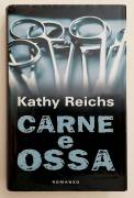Carne e ossa di Kathy Reichs 1°Ed.Mondolibri, luglio  2006 perfetto 