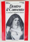 Dentro il convento. Le monache rompono il silenzio Nancy Manahan e Rosemary Curb 1°Ed.TullioPironti 