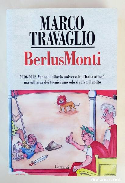 BerlusMonti di Marco Travaglio 1°Ed.Garzanti, maggio 2012 perfetto