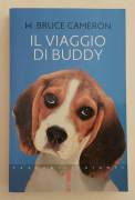 Il viaggio di Buddy di W.Bruce Cameron 1°Ed Giunti, giugno 2013 perfetto 