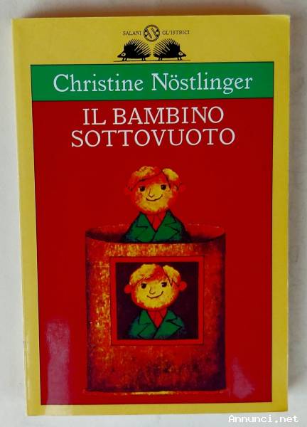 Il bambino sottovuoto di Christine Nostlinger Ed.Salani, agosto 2005 come nuovo
