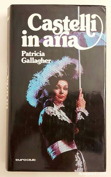Castelli in aria di Patricia Gallagher 1°Ed.Euroclub su licenza Sonzogno, 1978 perfetto