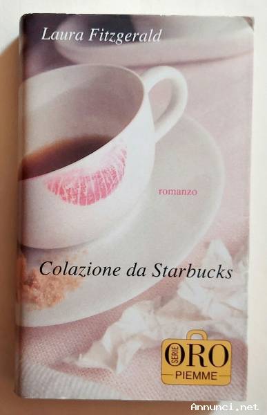 Colazione da Starbucks di Laura Fitzgerald Ed.Piemme, 2008 come nuovo