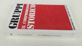 Il compromesso storico di Luciano Gruppi 1°Ed.Editori  Riuniti, febbraio 1977