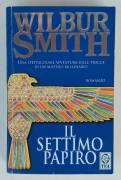 Il settimo papiro di Wilbur Smith  1°Ed.Teadue, ottobre 1999