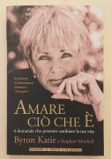 Amare ciò che è 4 domande che posso cambiare la vita di Stephen Mitchell Ed.Il punto d'incontro,2009