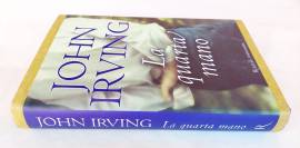 La quarta mano di John Irving 1°Ed.Rizzoli, ottobre 2001 come nuovo