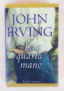La quarta mano di John Irving 1°Ed.Rizzoli, ottobre 2001 come nuovo