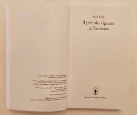 Il piccolo vigneto in Provenza di Ruth Kelly 1°Ed.Newton Compton Editori, giugno 2023 Il piccolo vigneto in Provenza di Ruth Kelly 1°Ed.Newton Compton Editori, giugno 2023