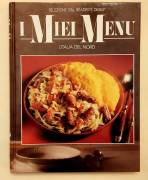 I MIEI MENU. L'ITALIA DEL NORD SELEZIONE DAL READER'S DIGEST, 1989 COME NUOVO
