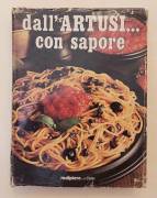Dall’Artusi con sapore.Ricette scelte con l'aggiunta di diete Ed.Malipiero, 1975