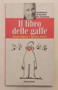 Il libro delle gaffe. Magre figure e grasse risate Ed.Arnoldo Mondadori, 1997