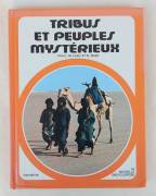 Tribus et peuples mystérieux Auteur: E. De Carli - M. Maza Ed.Hachete, 1979 Tribus et peuples mystérieux Auteur: E. De Carli - M. Maza Ed.Hachete, 1979
