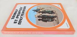 Tribus et peuples mystérieux Auteur: E. De Carli - M. Maza Ed.Hachete, 1979 Tribus et peuples mystérieux Auteur: E. De Carli - M. Maza Ed.Hachete, 1979