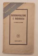 Radionavigazione e radioguida di François Raymond Ed.Garzanti, 1952