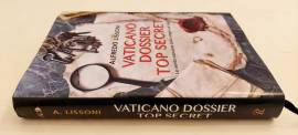 Vaticano dossier Top Secret. Le verità nascoste dalle origini ad oggi di Alfredo Lissoni Ed.RusconiL