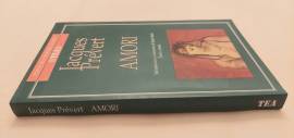 Amori di Jacquest Prévert Testo a fronte italiano e francese 1°Ed.TEA, gennaio 1995 Amori di Jacquest Prévert Testo a fronte italiano e francese 1°Ed.TEA, gennaio 1995